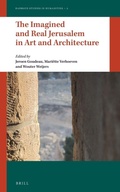 Cover: The Imagined and Real Jerusalem in Art and Architecture - Brill