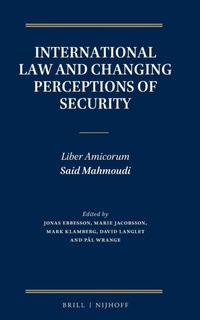 Enlarge image Cover: International Law and Changing Perceptions of Security - Martinus Nijhoff