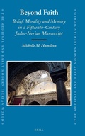 Cover: Beyond Faith: Belief, Morality and Memory in a Fifteenth-Century Judeo-Iberian Manuscript - Brill