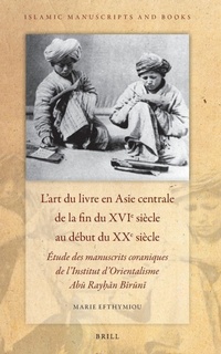 Abbildung von: L'art du livre en Asie centrale de la fin du XVIe siecle au debut du XXe siecle - Brill