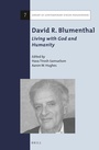 Cover: David R. Blumenthal: Living with God and Humanity - Brill