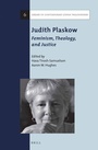 Cover: Judith Plaskow: Feminism, Theology, and Justice - Brill