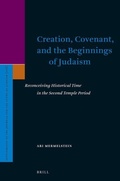Cover: Creation, Covenant, and the Beginnings of Judaism - Brill