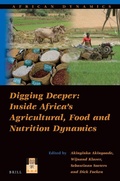 Cover: Digging Deeper: Inside Africa's Agricultural, Food and Nutrition Dynamics - Brill