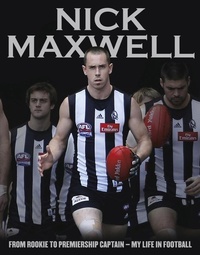 Abbildung von: Nick Maxwell: From Rookie To Premiership Captain - My Life In Football - Michael Joseph