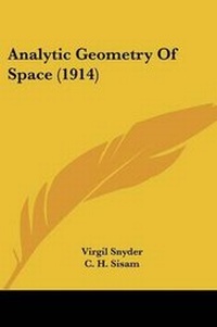 Abbildung von: Analytic Geometry Of Space (1914) - Kessinger Publishing