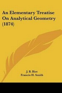 Abbildung von: An Elementary Treatise On Analytical Geometry (1874) - Kessinger Publishing