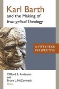 Cover: Karl Barth and the Making of Evangelical Theology - William B Eerdmans Publishing Co