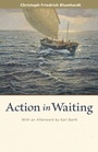 Cover: Action in Waiting - Plough Publishing House