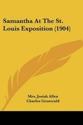 Cover: Samantha At The St. Louis Exposition (1904) - Kessinger Publishing