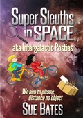 Cover: Super Sleuths in Space aka Intergalactic Posties - Bothy Publishing