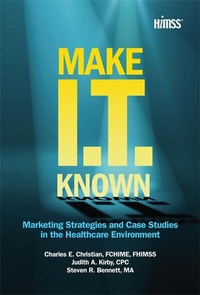 Enlarge image Cover: Make IT Known - Healthcare Information & Management Systems Society