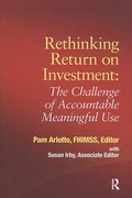 Cover: Rethinking Return on Investment - Himss Publishing