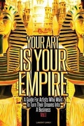 Cover: Your Art Is Your Empire - Lacarey Entertainment, LLC