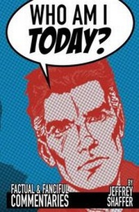 Enlarge image Cover: Who Am I Today? Factual and Fanciful Commentaries - Subtopian Press