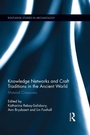 Cover: Knowledge Networks and Craft Traditions in the Ancient World - Routledge