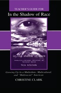 Cover: Teacher's Guide for in the Shadow of Race: Growing Up As a Multiethnic, Multicultural, and Multiracial American - Routledge