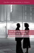 Cover: Love and Romance in Britain, 1918 - 1970 - Palgrave Macmillan