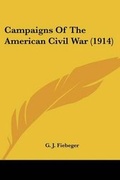 Cover: Campaigns Of The American Civil War (1914) - Kessinger Publishing