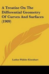 Abbildung von: A Treatise On The Differential Geometry Of Curves And Surfaces (1909) - Kessinger Publishing
