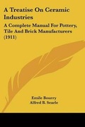 Cover: A Treatise On Ceramic Industries - Kessinger Publishing