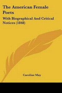 Enlarge image Cover: The American Female Poets - Kessinger Publishing Co