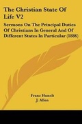 Cover: The Christian State Of Life V2 - Kessinger Publishing