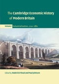 Cover: The Cambridge Economic History of Modern Britain: Volume 1, Industrialisation, 1700-1860 - Cambridge University Press