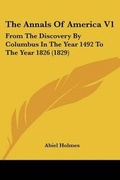 Cover: The Annals Of America V1 - Kessinger Publishing