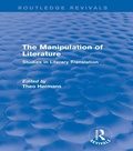 Cover: The Manipulation of Literature (Routledge Revivals) - Routledge