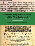 Cover: Victorian King James Version of the New Testament: A "Selection" for Lovers of Elizabethan and Victorian Literature - Lulu.com