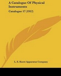 Abbildung von: A Catalogue Of Physical Instruments - Kessinger Publishing