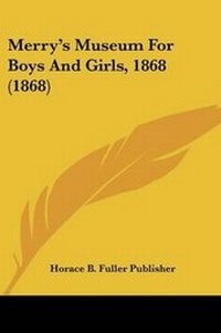 Abbildung von: Merry's Museum For Boys And Girls, 1868 (1868) - Kessinger Publishing