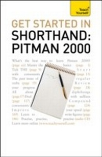 Abbildung von: Get Started In Shorthand: Pitman 2000 - Teach Yourself Books