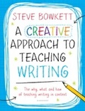 Cover: A Creative Approach to Teaching Writing - Bloomsbury Education
