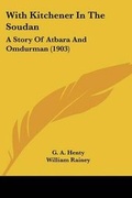 Cover: With Kitchener In The Soudan - Kessinger Publishing