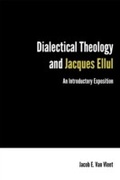 Cover: Dialectical Theology and Jacques Ellul - Fortress Press