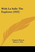 Cover: With La Salle The Explorer (1922) - Kessinger Publishing