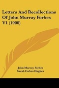 Cover: Letters And Recollections Of John Murray Forbes V1 (1900) - Kessinger Publishing