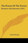 Cover: The Drama Of The Forests - Kessinger Publishing