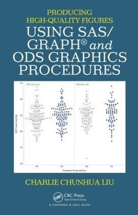Abbildung von: Producing High-Quality Figures Using SAS/GRAPH (R) and ODS Graphics Procedures - Chapman & Hall/CRC