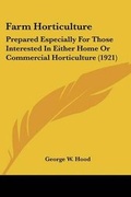 Cover: Farm Horticulture - Kessinger Publishing