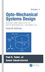 Cover: Opto-Mechanical Systems Design, Volume 1 - CRC Press