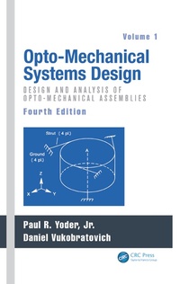 Enlarge image Cover: Opto-Mechanical Systems Design, Volume 1 - CRC Press