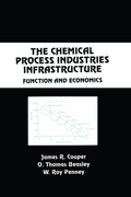 Cover: The Chemical Process Industries Infrastructure - CRC Press