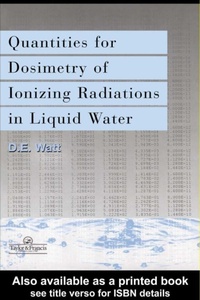 Enlarge image Cover: Quantities For Generalized Dosimetry Of Ionizing Radiations in Liquid Water - CRC Press