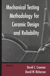 Enlarge image Cover: Mechanical Testing Methodology for Ceramic Design and Reliability - CRC Press
