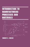 Cover: Introduction to Manufacturing Processes and Materials - CRC Press