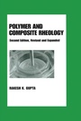 Cover: Polymer and Composite Rheology - CRC Press