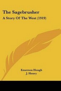 Enlarge image Cover: The Sagebrusher - Kessinger Publishing